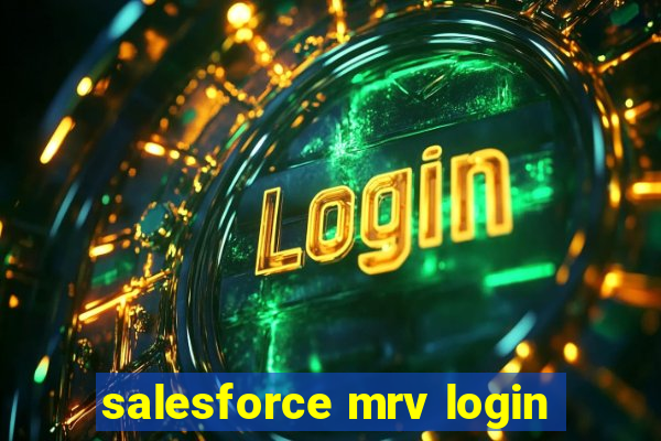 salesforce mrv login